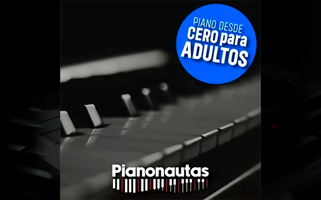 PIANONAUTAS – Piano Desde Cero Para Adultos